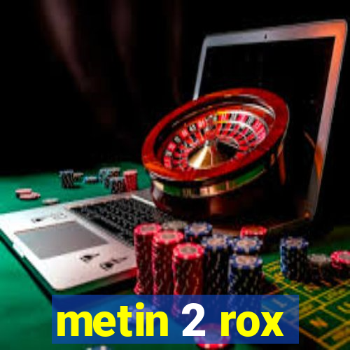 metin 2 rox